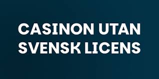 Casinon Utan Svensk Licens En Djupgående Guide 1937031912 Casinon Utan Svensk Licens En Djupgående Guide 1937031912
